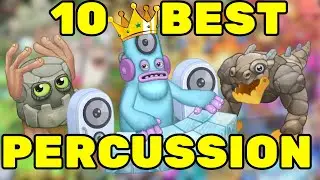 Top 10 Best Percussion Monsters In My Singing Monsters