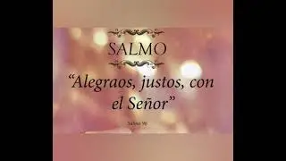 Salmo 96 ¡Alegraos, justos, con el Señor!