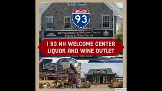 Interstate 93 at Mile Marker 30 The New Hampshire Welcome Center Liquor and Wine Outlet