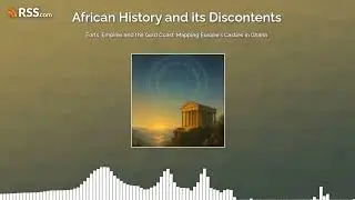 Forts, Empires and the Gold Coast: Mapping Europe&rsquo;s Castles in Ghana