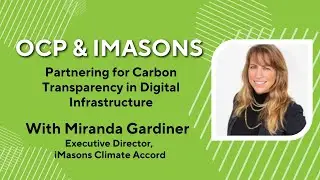 OCP & iMasons: Partnering for Carbon Transparency in Digital Infrastructure