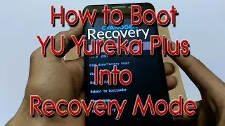 How to Boot Yureka Plus into Recovery Mode