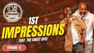 1st Impressions feat. The Sweet Spot - Episode 12  - Chocolate Sundaes Comedy
