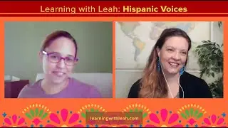 Hispanic Voices Episode 3, Part 1: Sasha Willis ~ Learning with Leah ~ Hispanic Heritage