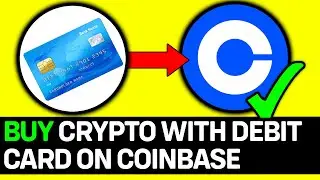 How To Buy Crypto With Debit Card Coinbase 2025 - Full Guide