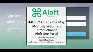 B4UFLY Check the Map Webinar: Introduction to Aloft Geo Portal On Demand