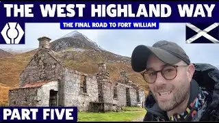 THE WEST HIGHLAND WAY, PART FIVE - BRIDGE OF ORCHY TO FORT WILLIAM/ Bridge of Orchy to Fort William