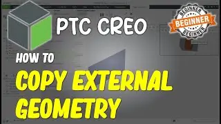 Creo How To Copy External Geometry