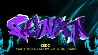 ZEDD - I Want You To Know (CH1N1AN Remix)