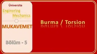 Mukavemet: Burma / Torsion - 1