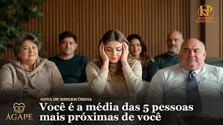 GM 29 Você é a média das 5 pessoas mais próximas de você