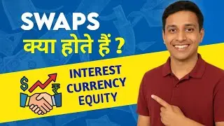 Swaps Derivatives क्या हैं? | Interest Rate, Currency Equity Swap आसान भाषा में