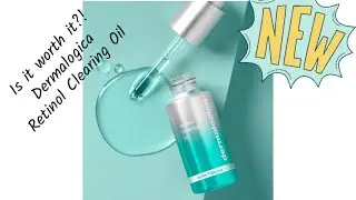 Is it worth it?! Dermalogica Retinol Clearing Oil