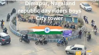 Dimapur nagaland Republic Day Riders boys  ✅ city Tower #viralvideo #dimapur #youtube #youtube