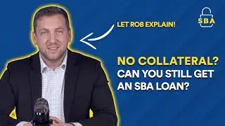 Do You Need Collateral for an SBA 7(a) Loan?