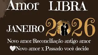LIBRA🖤2026🖤RECONCILIAÇÃO ANTIGO AMOR🖤NOVO AMOR X PASSADO VOCÊ DECIDE E ENCONTRO 💍🖤REVELAÇÃO NOMES
