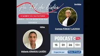Podcast Au Fil de L'idée #13 : Ce moment où l’on s’autorise enfin à … conversation avec Corinne