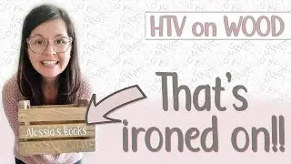 How To Iron On Vinyl On Wood | Kid's Book Bin | HTV on Wood | DIY Gift Idea for Children