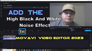 Add The High Black And White Noise Effect In Movavi Video Editor 2023