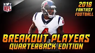 2018 NFL Breakout Players: Quarterback Edition