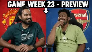 Game Week 23 Preview | Manchester United | Arsenal | EPL | 2025-26 | Jeshwanth | Sam
