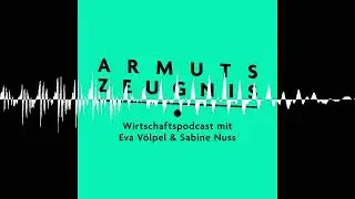 #4 Wohnungskrise: Den Boden unter den Füßen verloren | mit Susanne Heeg - Armutszeugnis