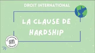 CLAUSE DE HARDSHIP en droit international privé
