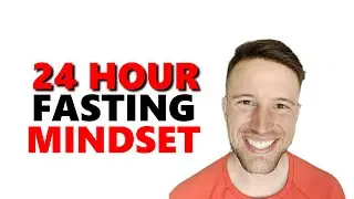 24 Hour Fasting Mindset