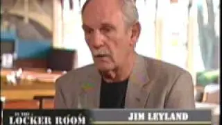 Jim Leyland on In the Locker Room with Tunch and Wolf