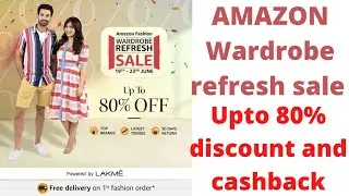 Amazon Fashion Wardrobe refresh sale in India|Upto 80% off on fashion products|