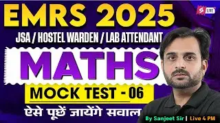 EMRS Maths Classes 2025 | EMRS JSA/ HW/ LA Math Mock Test - 6 | Maths by Sanjeet Sir | Testbook