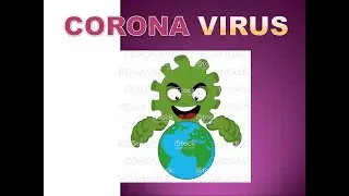 Covid - 19 Information, Corona Virus, Corona Virus detail, Information about Corona Virus