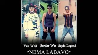Veli Wolf Serdar-Wiz & Sejdo Legend - Nema Labavo (Freestyle) 2016