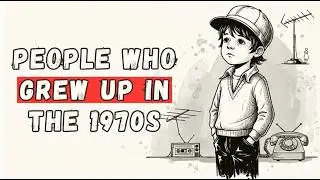 If You Grew Up in the 1970s, Science Says You Likely Have These Rare Personality Traits
