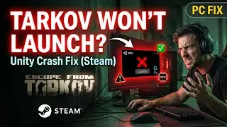 Fix Escape from Tarkov Not Launching or Crashing on Steam (Unity Error Fix)