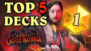 TOP 5 DECKS from CASTLE NATHRIA (POST PATCH) to HIT LEGEND and STAY LEGEND!!! | Hearthstone