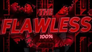 The Flawless 100% [New Hardest]