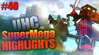 UHC-Highlights #40: SuperMega Highlights