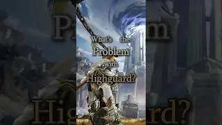 What's the Problem with Highguard?