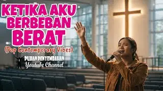 Lagu Rohani Ku datang kepada Yesus - Ketika Aku Berbeban Berat | Cover by Pujian Penyembahan