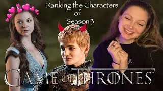 My Ranking of all the Characters in Season 3! My First Time Watching Game of Thrones!