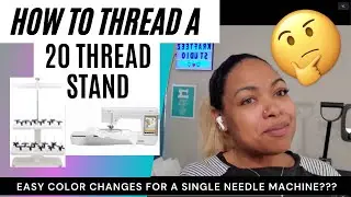 20 Thread Stand Tutorial | Quick Color Changes for Single Needle Embroidery Machine | How to