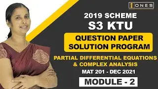 S3 KTU 2019 Scheme QP Solution|All Branches|PARTIAL DIFF EQ AND COMP ANALYSIS| MAT201|Mod 2- DEC2021