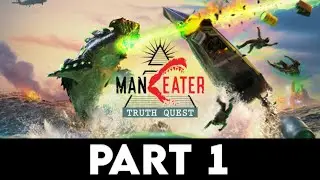 MANEATER: TRUTH QUEST Gameplay Walkthrough PART 1 [4K PC ULTRA] - No Commentary