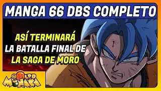MANGA 66 DRAGON BALL SUPER COMPLETO Y EN ESPA&Ntilde;OL | FINAL SAGA DE MORO | TODA LA TRAMA TRADUCIDA |