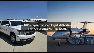 The TOP 5 Organ Transport Flight Methods That Are CHANGING THE GAME | ParaFlight Aviation