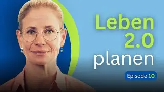 Leben 2.0: Altersvorsorge verstehen ohne Angst & Fachchinesisch | Episode 10