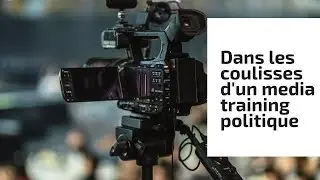 Dans les coulisses d'un media training politique