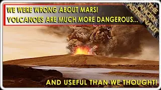 We were SO WRONG about Mars!  Martian volcanoes are both dangerous and helpful to colonists!