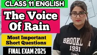 THE VOICE OF RAIN MOST IMPORTANT SHORT QUESTIONS CLASS 11 ENGLISH